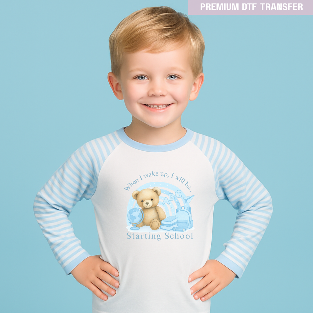 When i wake up I will be starting school blue bear - nursery - reception -year 1