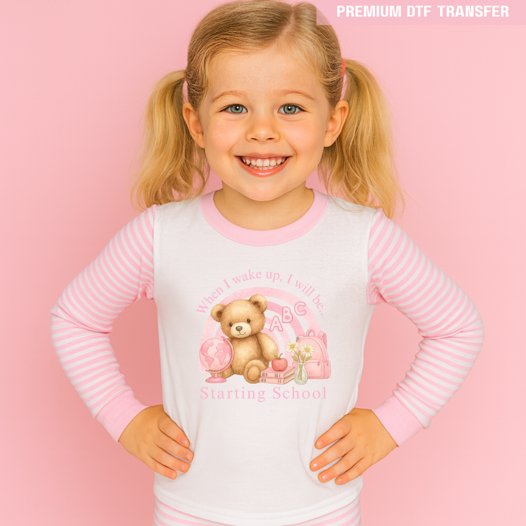 When i wake up I will be starting school pink bear - nursery - reception -year 1