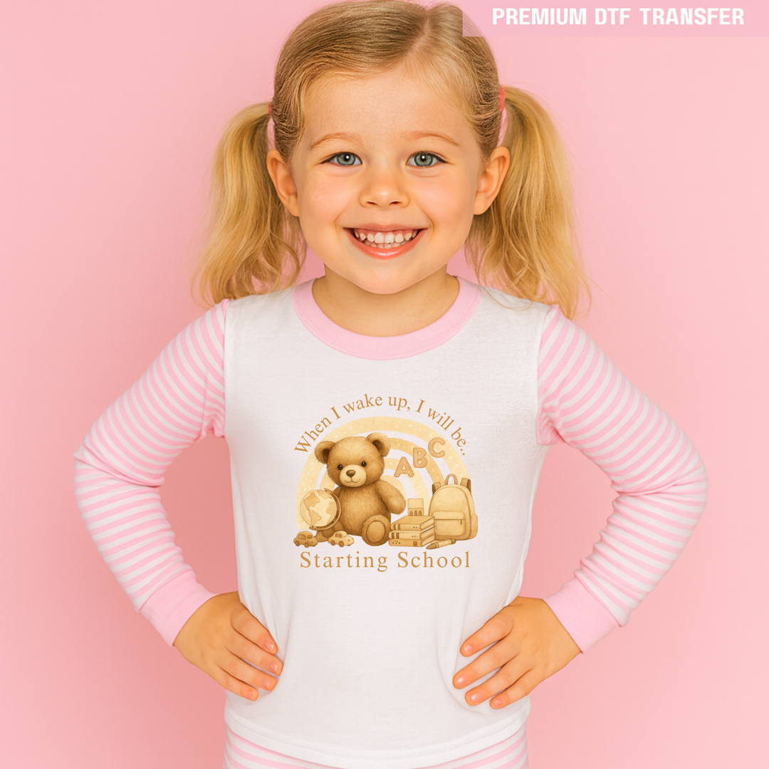 When i wake up I will be starting school pink brown bear - nursery - reception -year 1