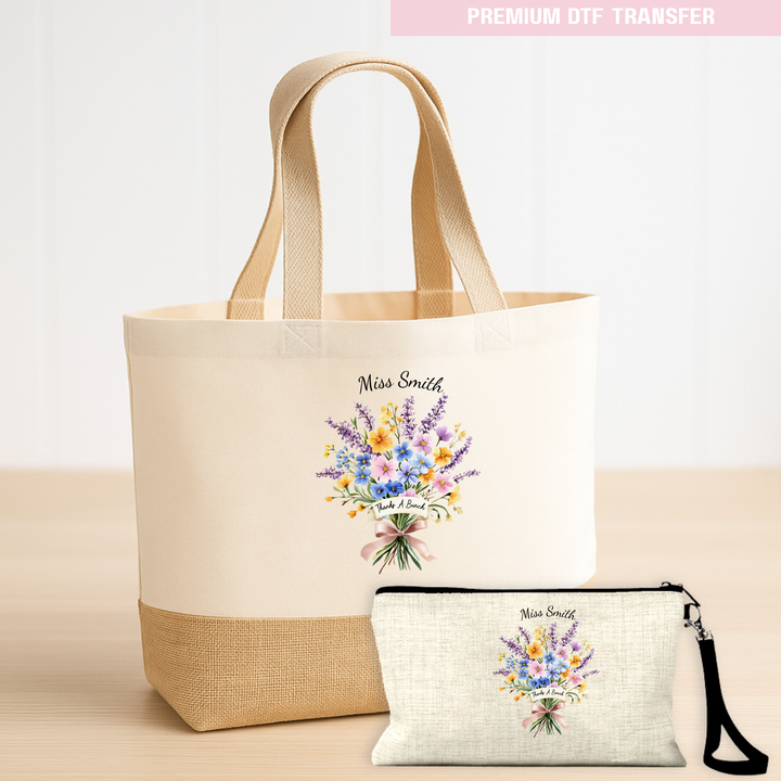 Personalised Thanks a bunch flower bouquet - teacher DTF transfer ready to press