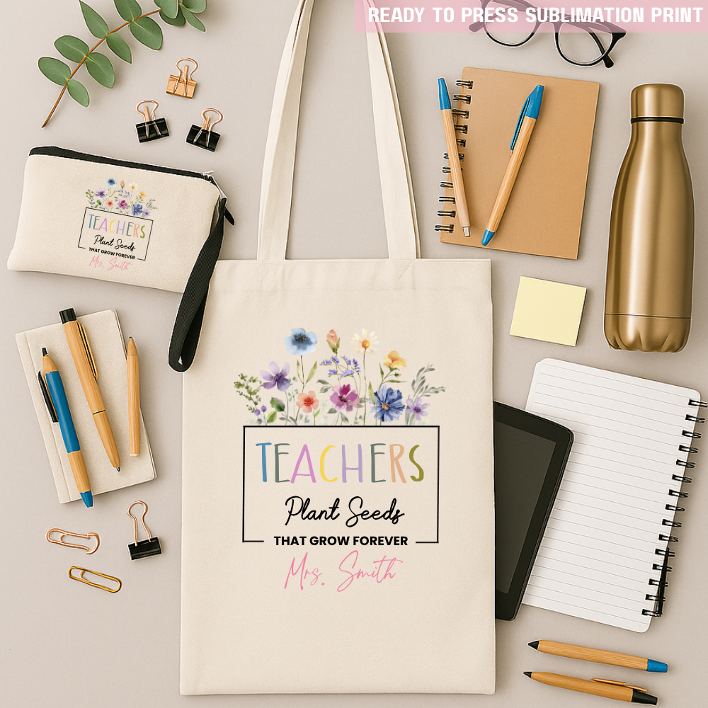 Personalised teachers plant seeds that grow forever - teacher sublimation transfer ready to press black frame