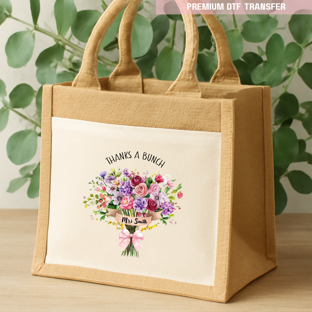 Personalised Thanks a bunch - teacher DTF transfer ready to press