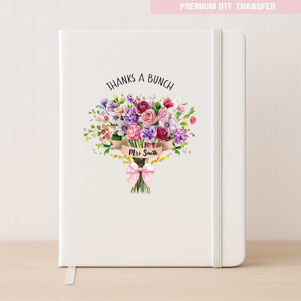 Personalised Thanks a bunch - teacher DTF transfer ready to press