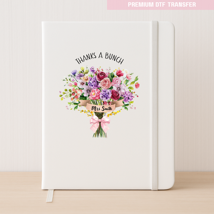 Personalised Thanks a bunch - teacher DTF transfer ready to press