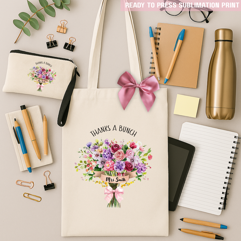Personalised thanks a bunch colorful flowers - teacher sublimation transfer ready to press