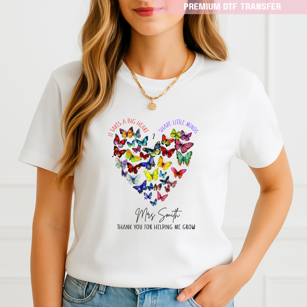 Personalised It takes a big heart to shape little minds - teacher DTF transfer ready to press