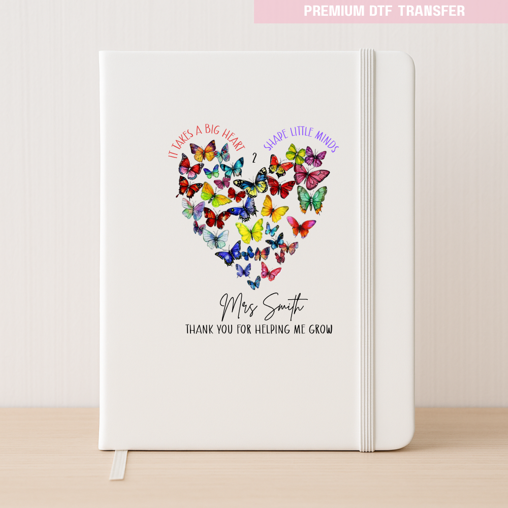 Personalised It takes a big heart to shape little minds - teacher DTF transfer ready to press