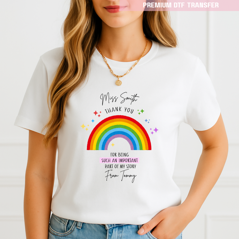 Personalised Thank you for being such an important part of my story - teacher DTF transfer ready to press