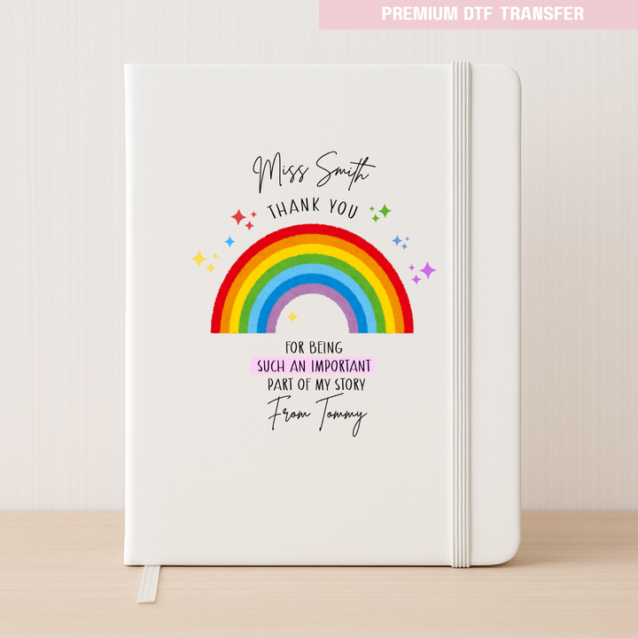 Personalised Thank you for being such an important part of my story - teacher DTF transfer ready to press