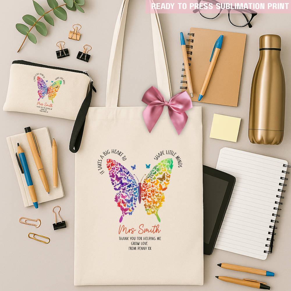 Personalised It Takes a Big Heart To Shape Little Minds Rainbow Butterfly - Sublimation Transfer Ready to Press