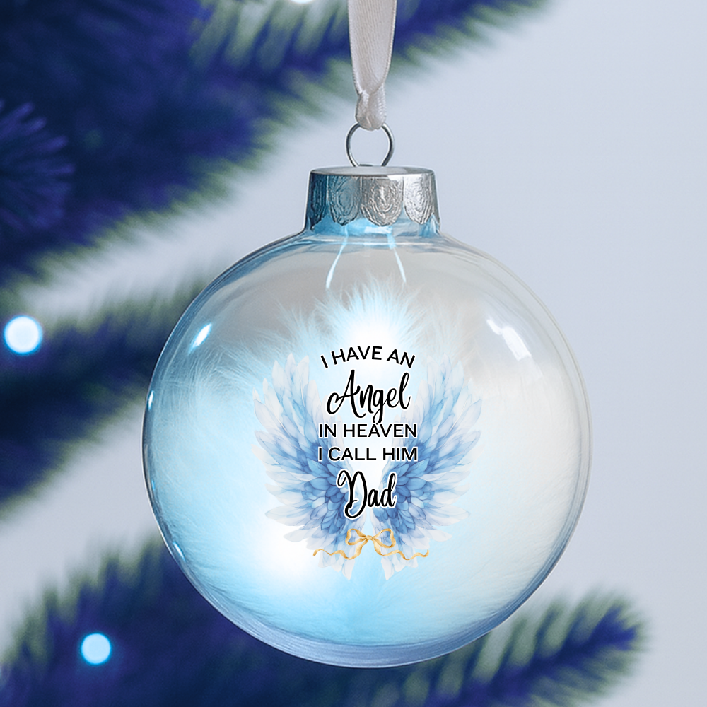 I have an angel in heaven I call him Dad blue bauble - Christmas UV DTF Decal