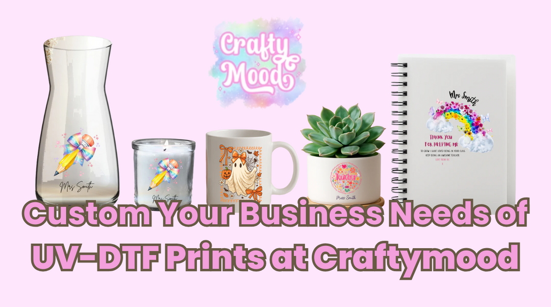 Your Business Needs Its Own Custom UV-DTF Prints! Here's Why!