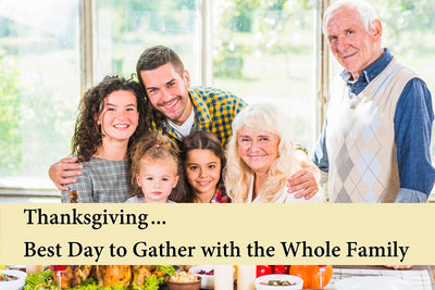 Thanksgiving, Best Day to Gather with the Whole Family
