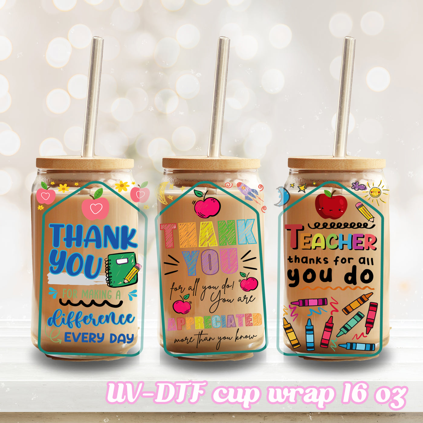 UV DTF - Teacher Thanks for All You Do - 16oz Libbey Glass Cup Wrap Only