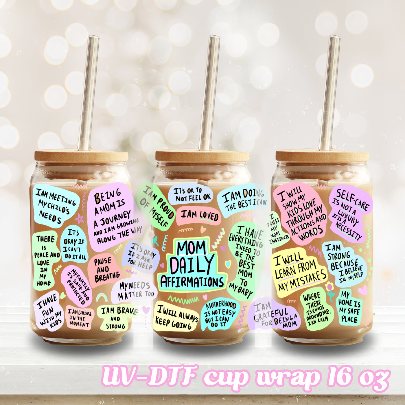 UV DTF - Mom Daily Affirmation - 16oz Libbey Glass Cup Wrap Only