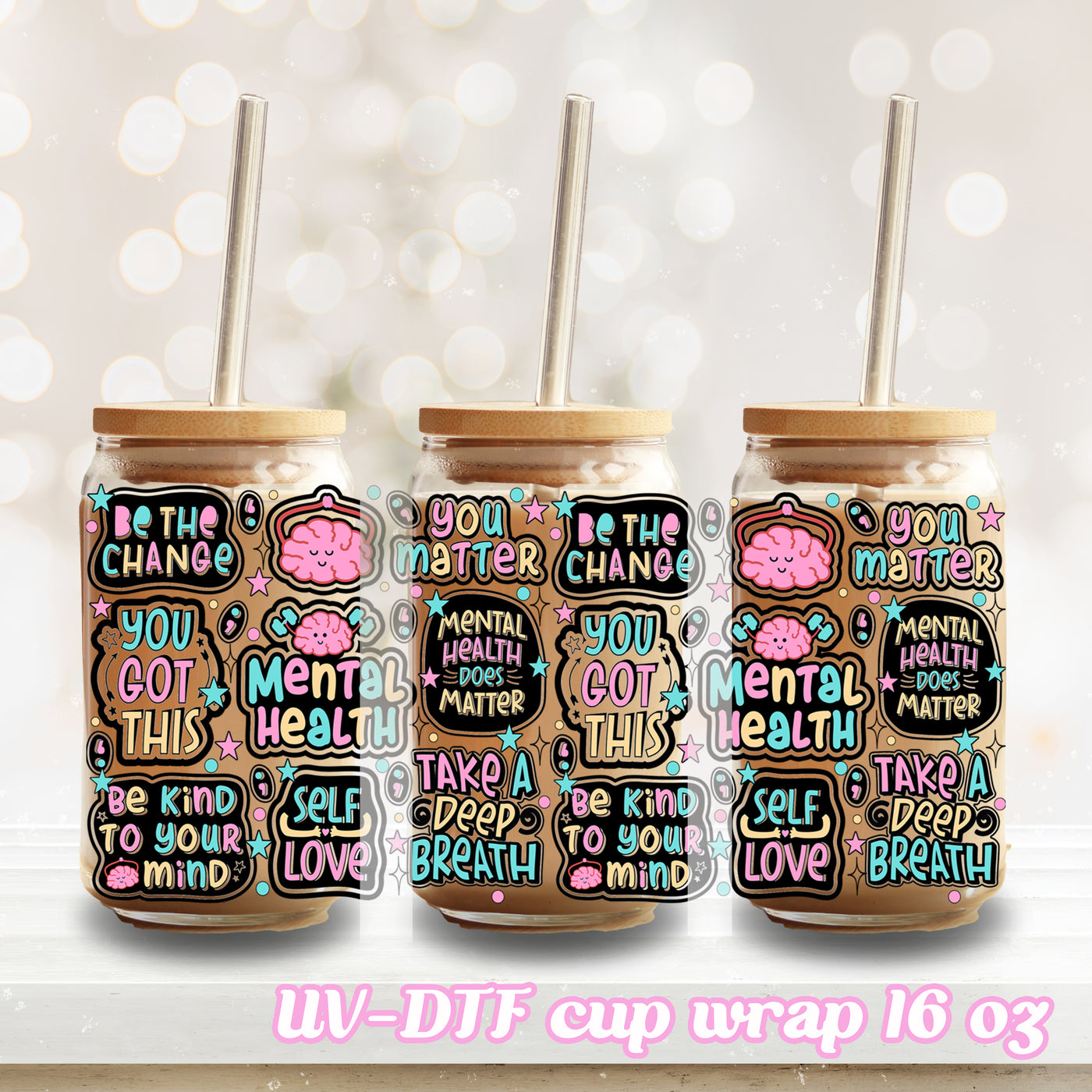 UV DTF - Mental Health Matter - 16oz Libbey Glass Cup Wrap Only