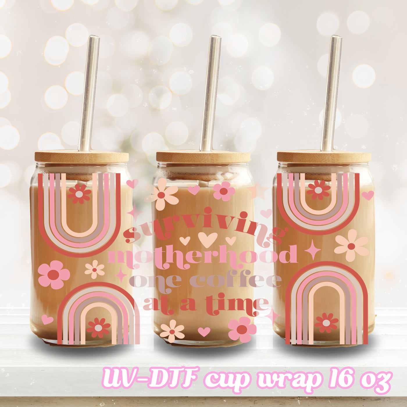 UV DTF - Surviving Motheroof One Coffee at A Time - 16oz Libbey Glass Cup Wrap Only