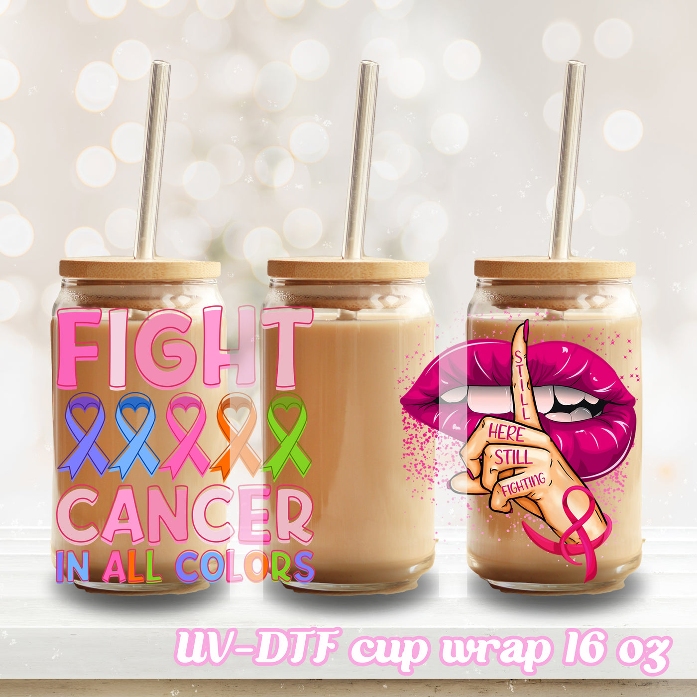 UV DTF - Fight Cancer - 16oz Libbey Glass Cup Wrap Only