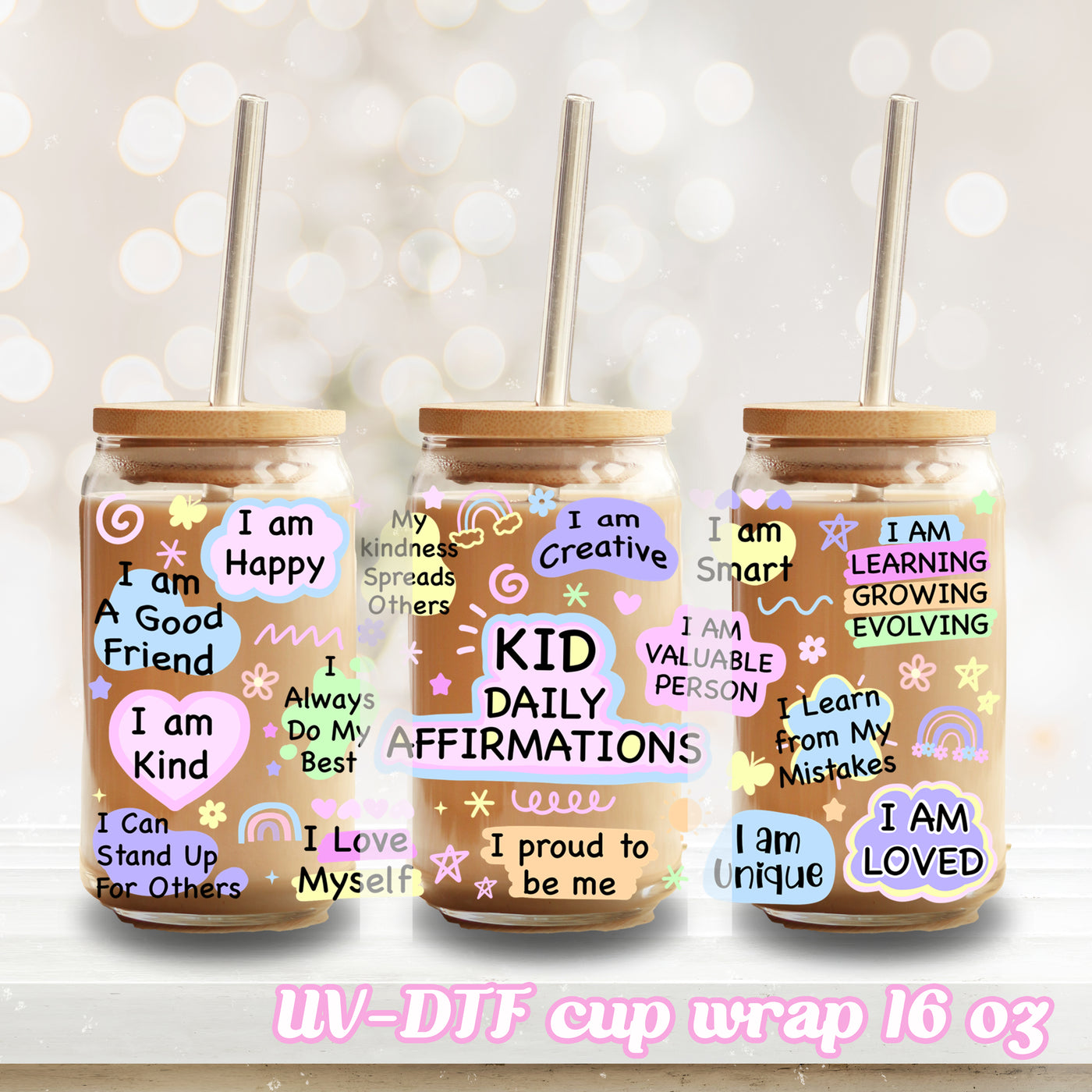 UV DTF - Kid Daily Affirmation - 16oz Libbey Glass Cup Wrap Only