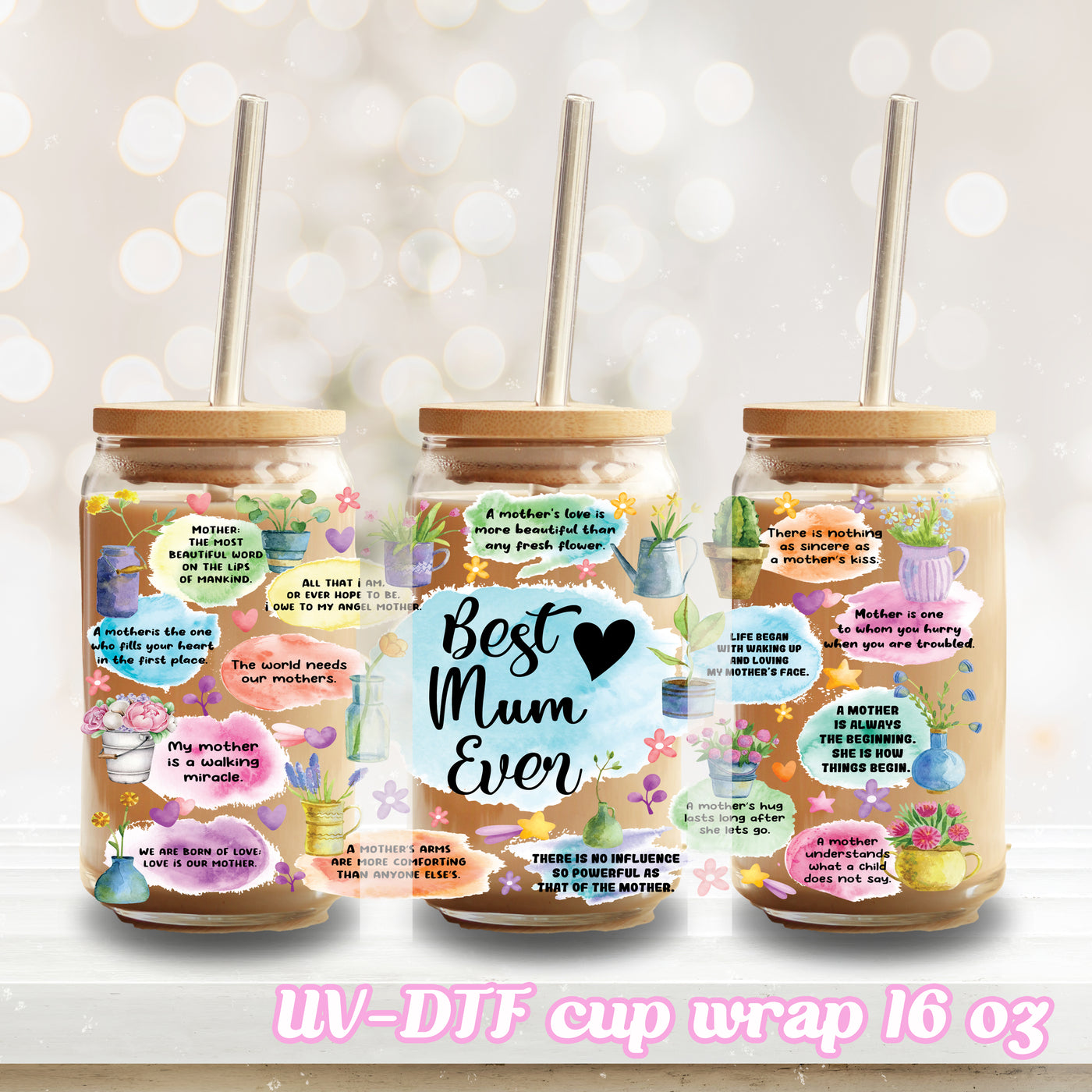UV DTF - Best Mum ever - 16oz Libbey Glass Cup Wrap Only