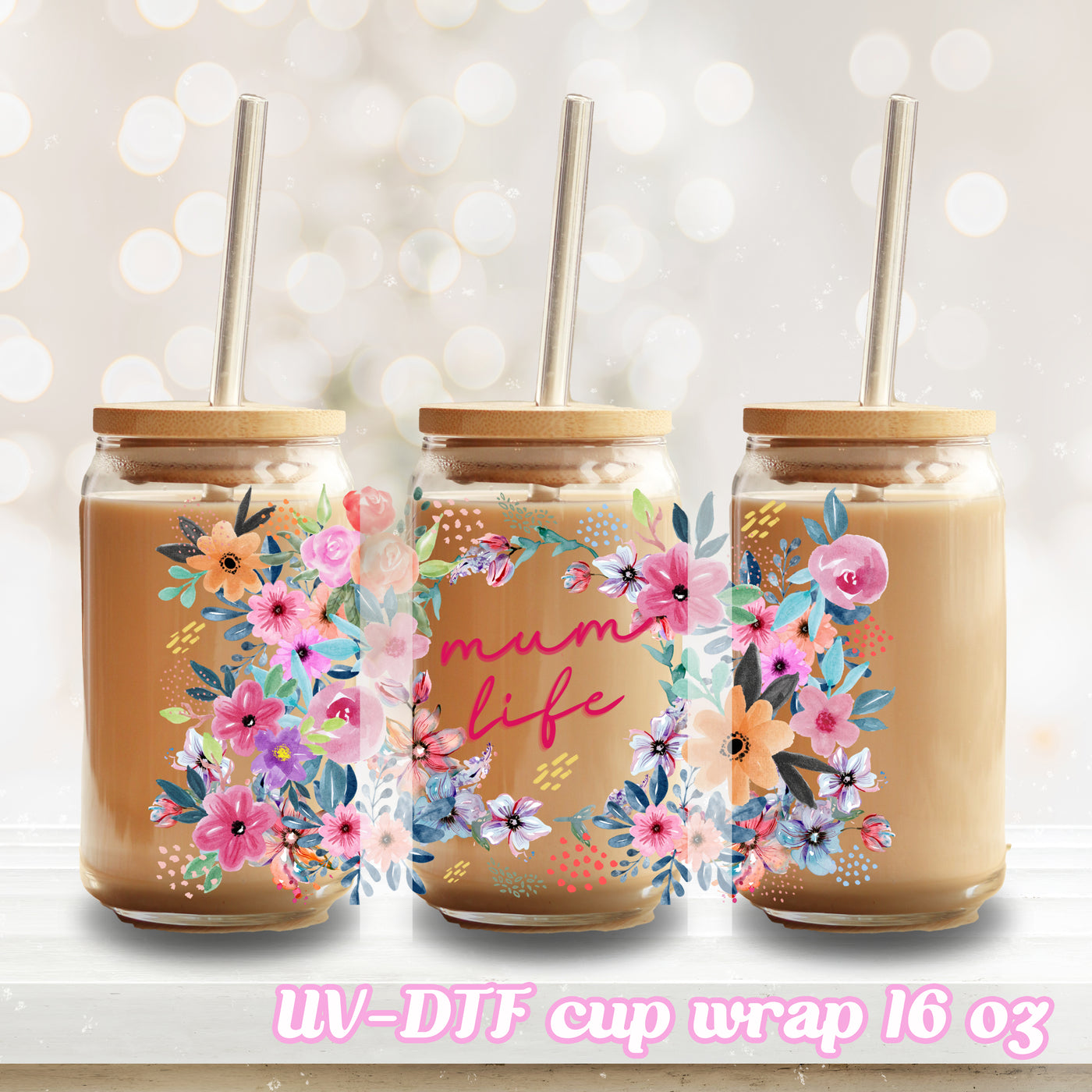 UV DTF - mum life - 16oz Libbey Glass Cup Wrap Only