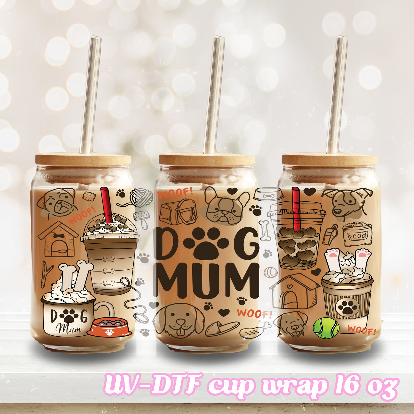 UV DTF - dog mum - 16oz Libbey Glass Cup Wrap Only