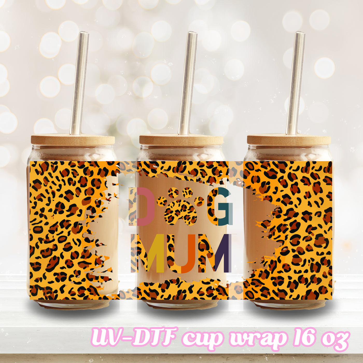 UV DTF - dog mum leopard - 16oz Libbey Glass Cup Wrap Only