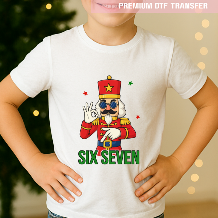 DTF Transfer - Christmas nutcracker six seven 67 funny meme - DTF ready to press