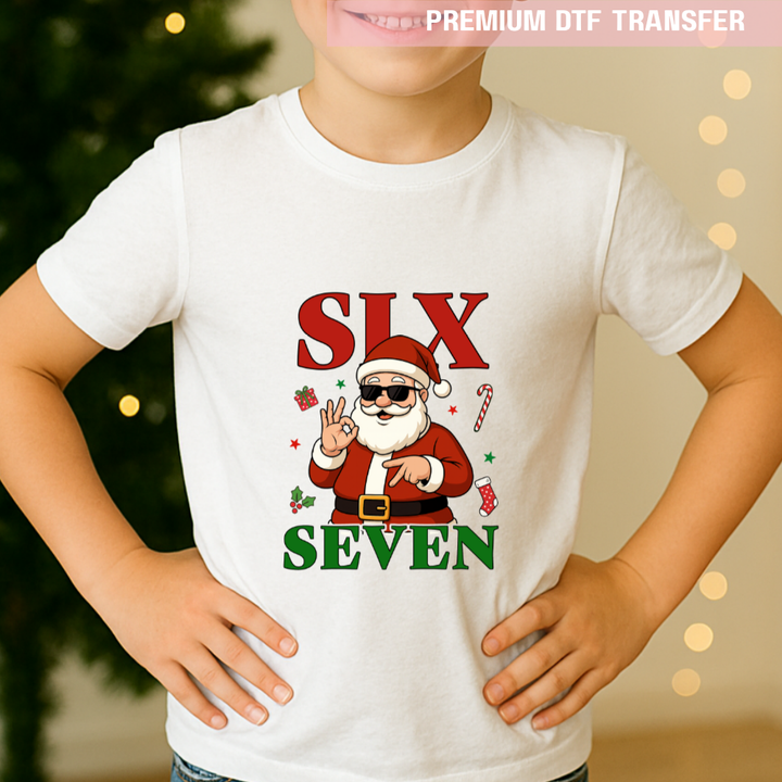 DTF Transfer - Christmas Santa six seven 67 funny meme - DTF ready to press