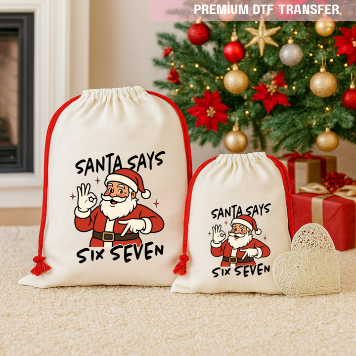 DTF Transfer - Christmas Santa says six seven 67 funny meme - DTF ready to press