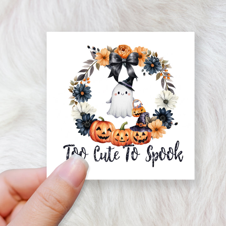 Too cute to spook - CHOOSE UV DTF decal - DTF Transfer