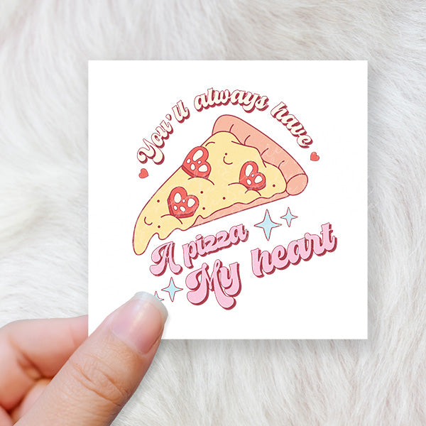 Pizza of my heart - CHOOSE UV DTF decal - DTF Transfer