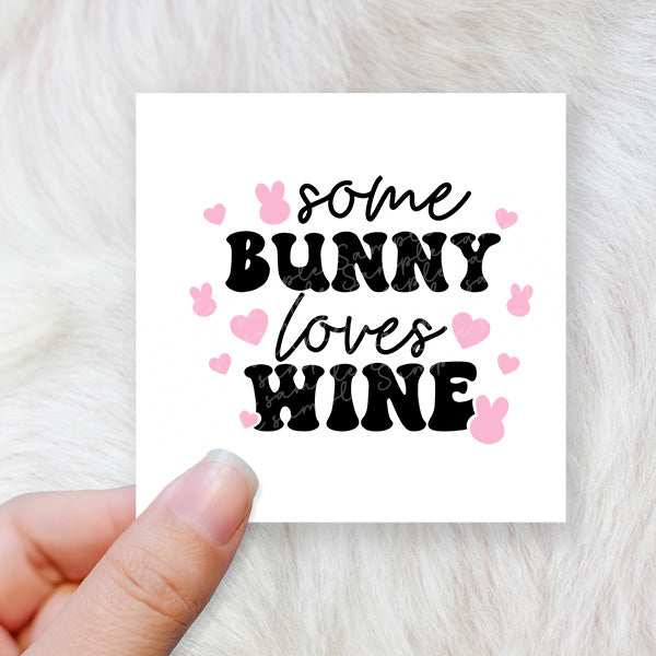 Some bunny loves wine - CHOOSE UV DTF decal - DTF Transfer