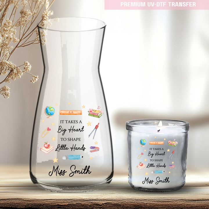 Personalised Its takes a big heart to shape little hands - teacher UV DTF