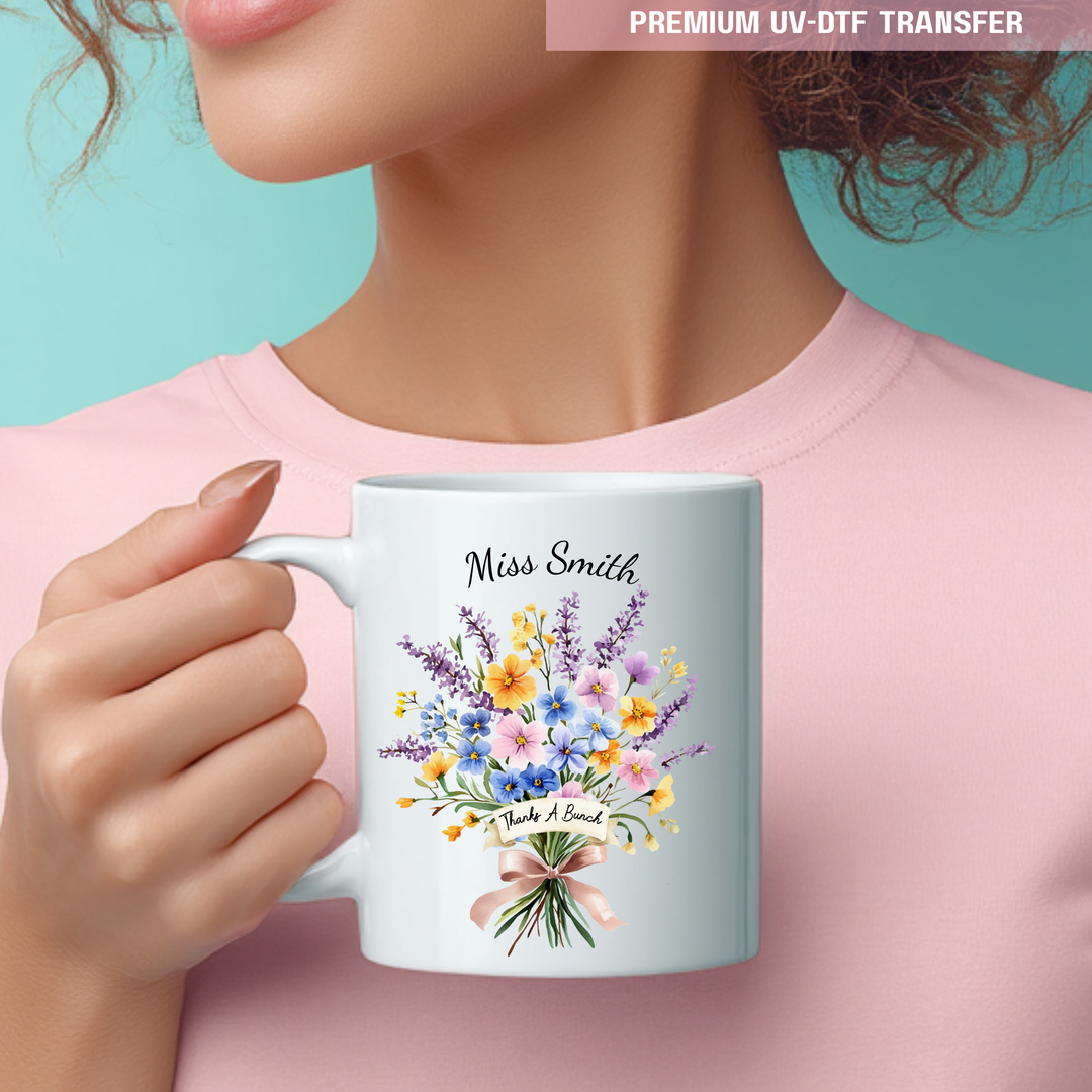 Personalised Miss thanks a bunch - teacher UV DTF
