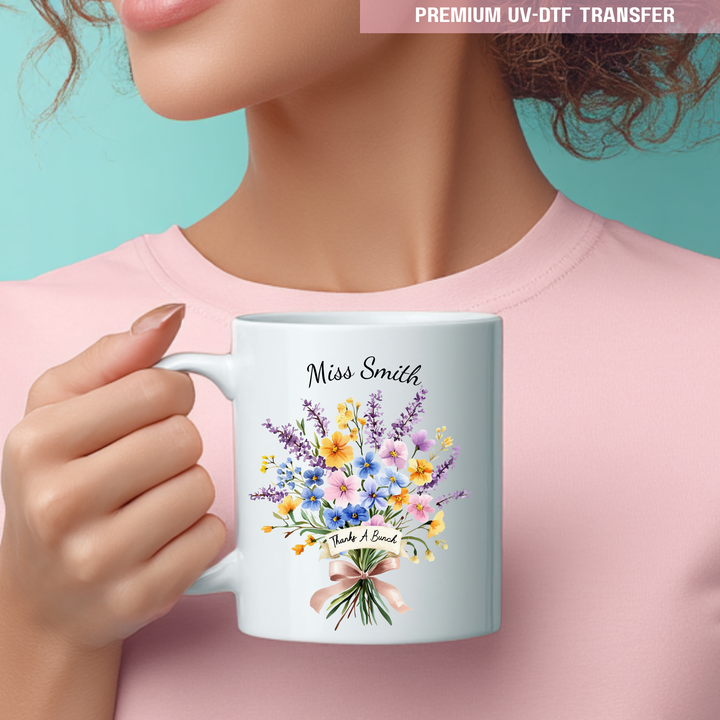 Personalised Miss thanks a bunch - teacher UV DTF