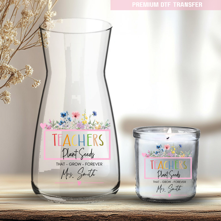 Personalised Teachers plant seeds that grow forever - UV DTF