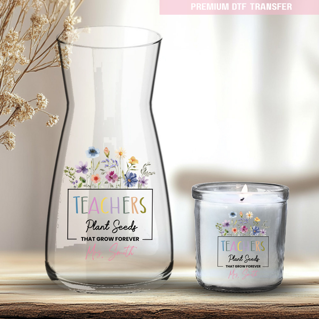 Personalised Teachers plant seeds that grow forever - spring flower UV DTF