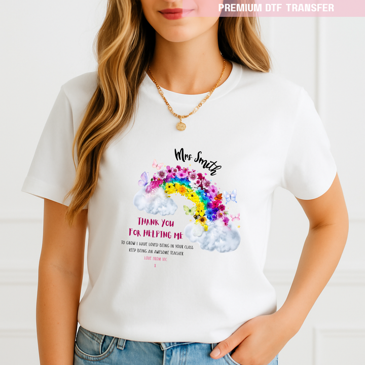 Personalised Thank you for helping me grow, love being in your class - teacher DTF transfer ready to press
