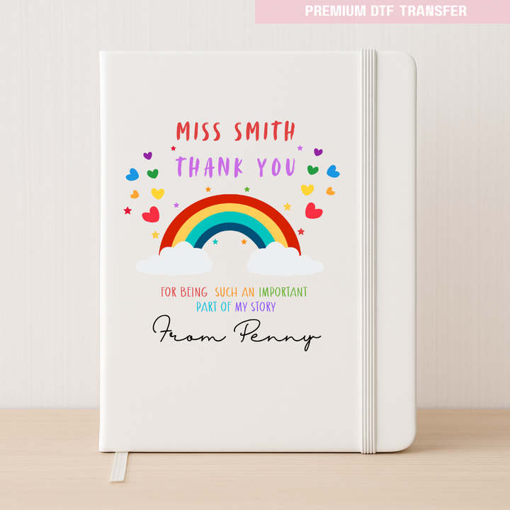 Personalised Thank you for being such an important part of my story - rainbow - teacher DTF transfer ready to press