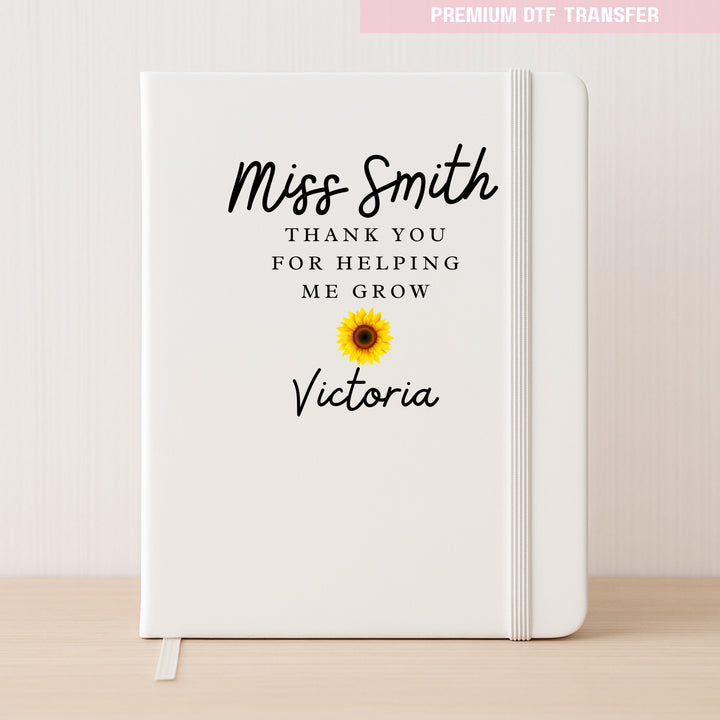 Personalised Thank you for helping me grow - sunflower - teacher - DTF transfer ready to press