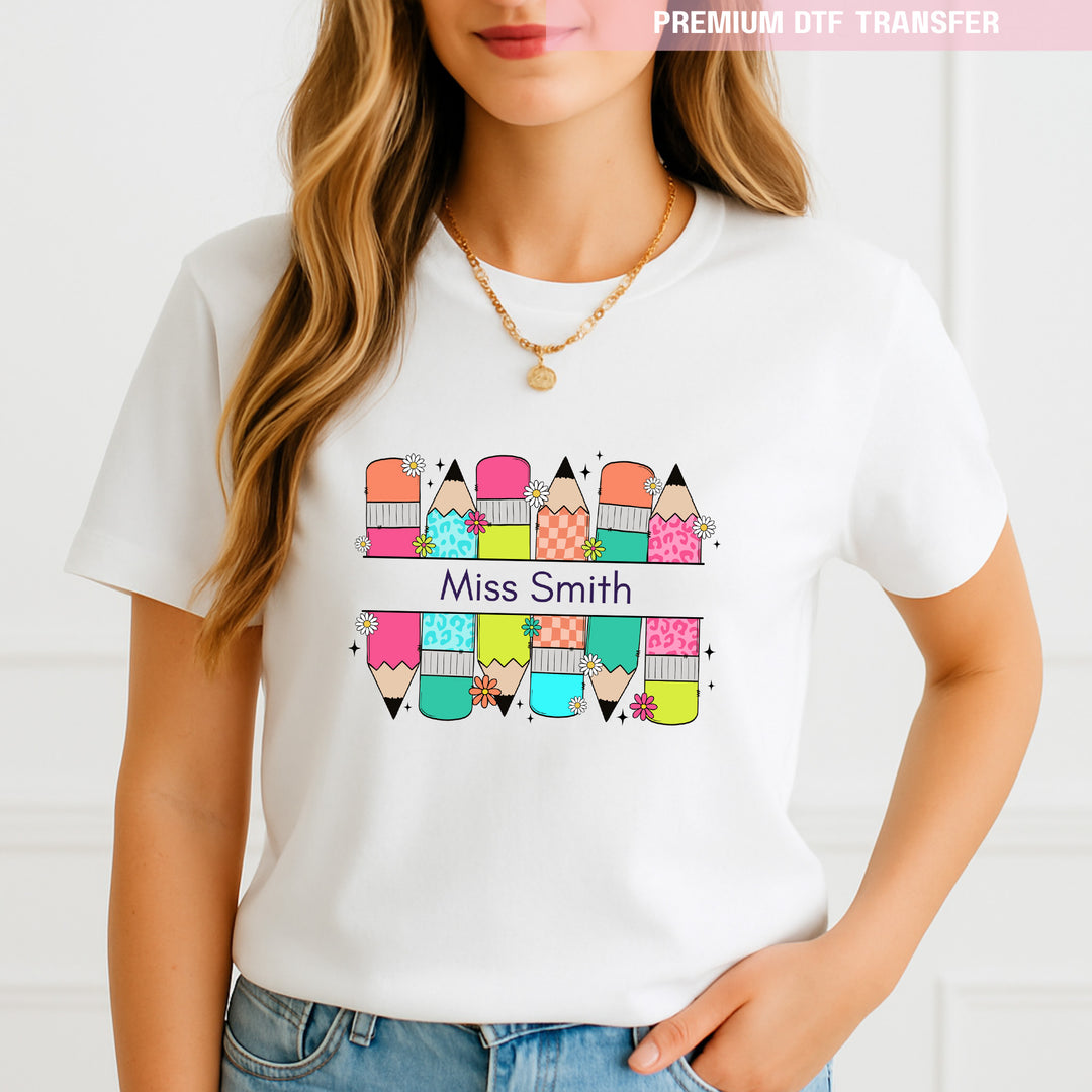 Personalised Colorful pencil - teacher - DTF transfer ready to press