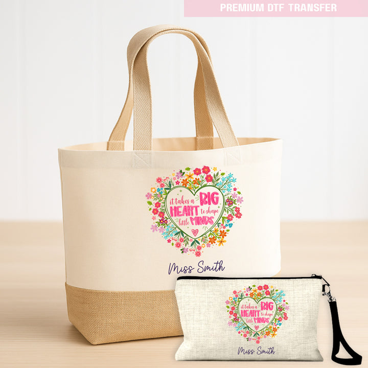 Personalised It Takes s Big Heart to Shape Little Minds - DTF Transfer Ready to Press