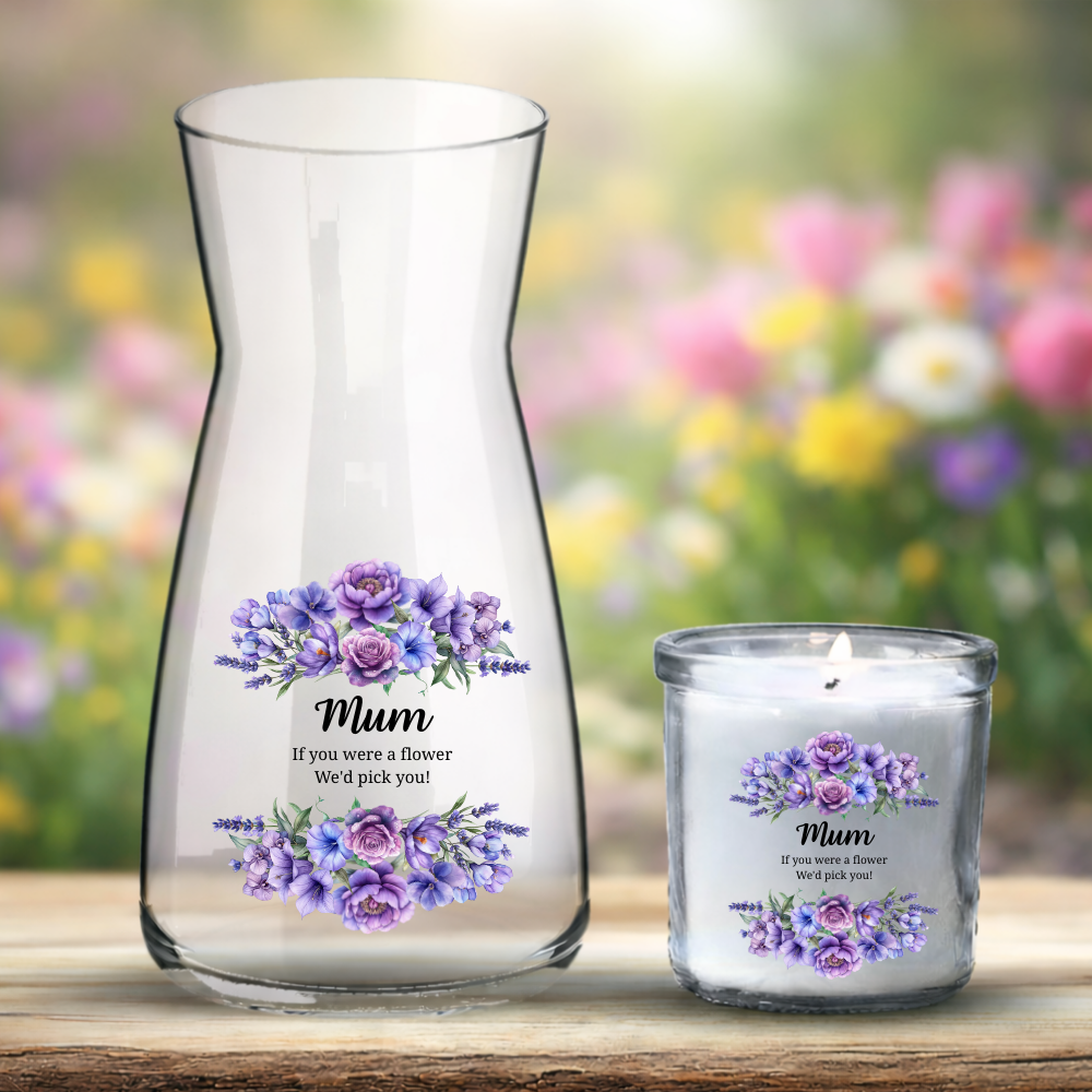 Mother's Day UV DTF decal - lavender flowers rose - Mum if you WERE FLOWERS I'D PICK YOU - Crafty Mood