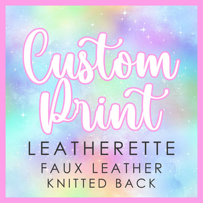 Custom print leatherette - vegan faux Leatherette vinyl